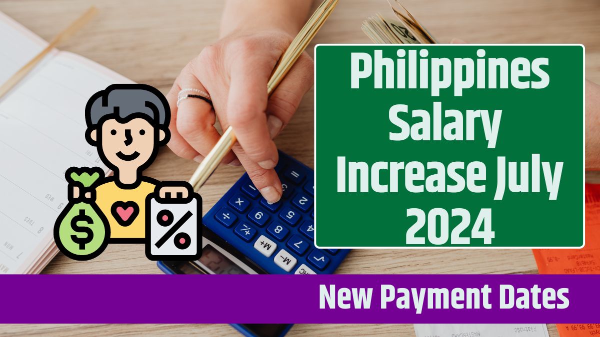 Philippines Salary Increase July 2025 Know About New Payment Dates