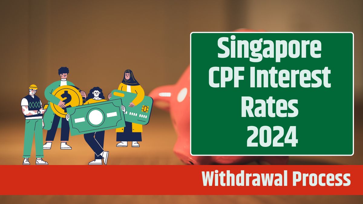 Singapore CPF Interest Rates 2024 Know About Maximum Contribution and