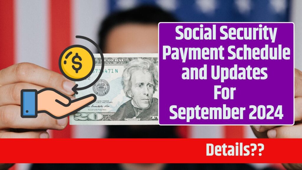 Social Security Payment Schedule and Updates for September 2025 What