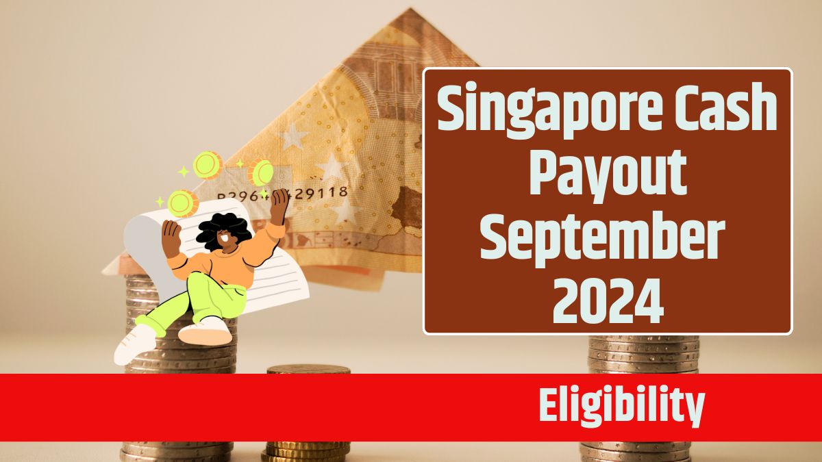 Singapore Cash Payout September 2024